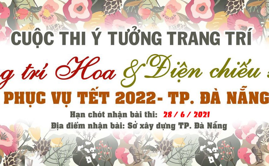 Cuộc thi “Ý tưởng trang trí hoa và điện chiếu sáng phục vụ tết Nhâm Dần 2022” của UBND thành phố Đà Nẵng